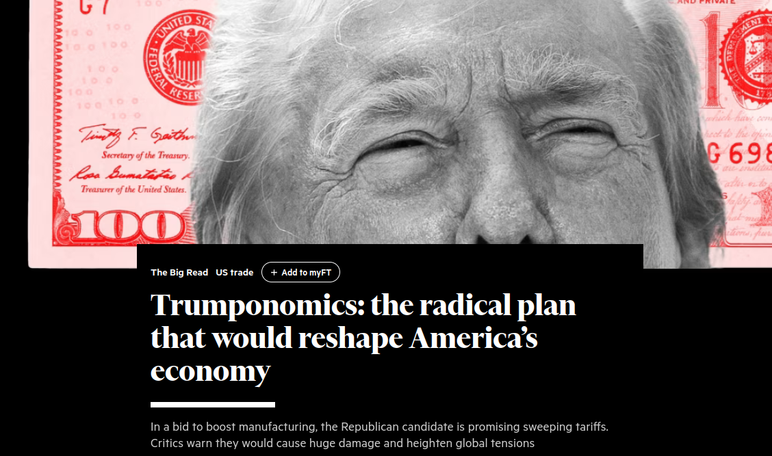 Headline in Financial Times: "Trumponomics: The Radical Plan That Would Reform the American Economy"